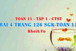 Bài 4 trang 126 SGK Toán 11 Tập 1 Chân trời sáng tạo